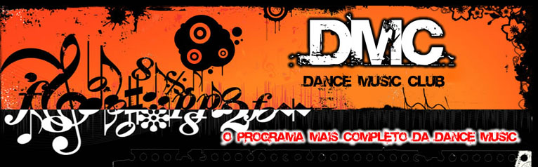 DMC - O Programa Mais Completo da Dance Music